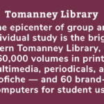 Tomanney Library is the epicenter of group and individual study.