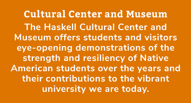 The Haskell Cultural Center and Museum offers students and visitors unique insights into Native American history.